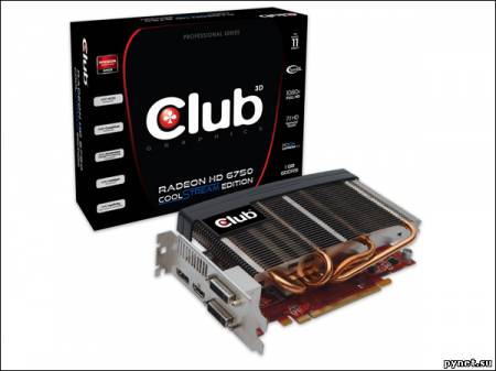 Видеокарты Club 3D Radeon HD 6750/Radeon HD 6770: нереференсный дизайн