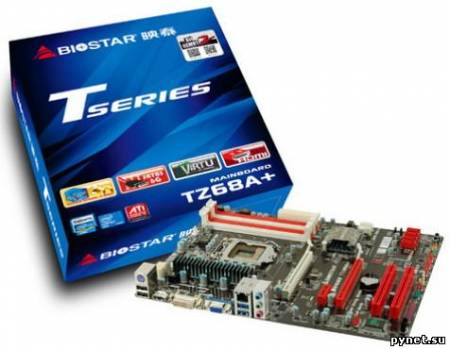 Biostar выпустила материнскую плату TZ68A+ на базе чипсета Intel Z68 Express