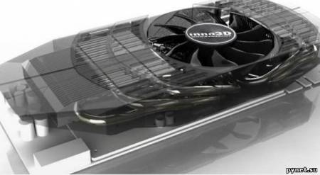 Inno3D GeForce GTX465 Overclock Vapor Freeze: видеокарта с огромным вентилятором и ШИМ-контроллером. Изображение 1